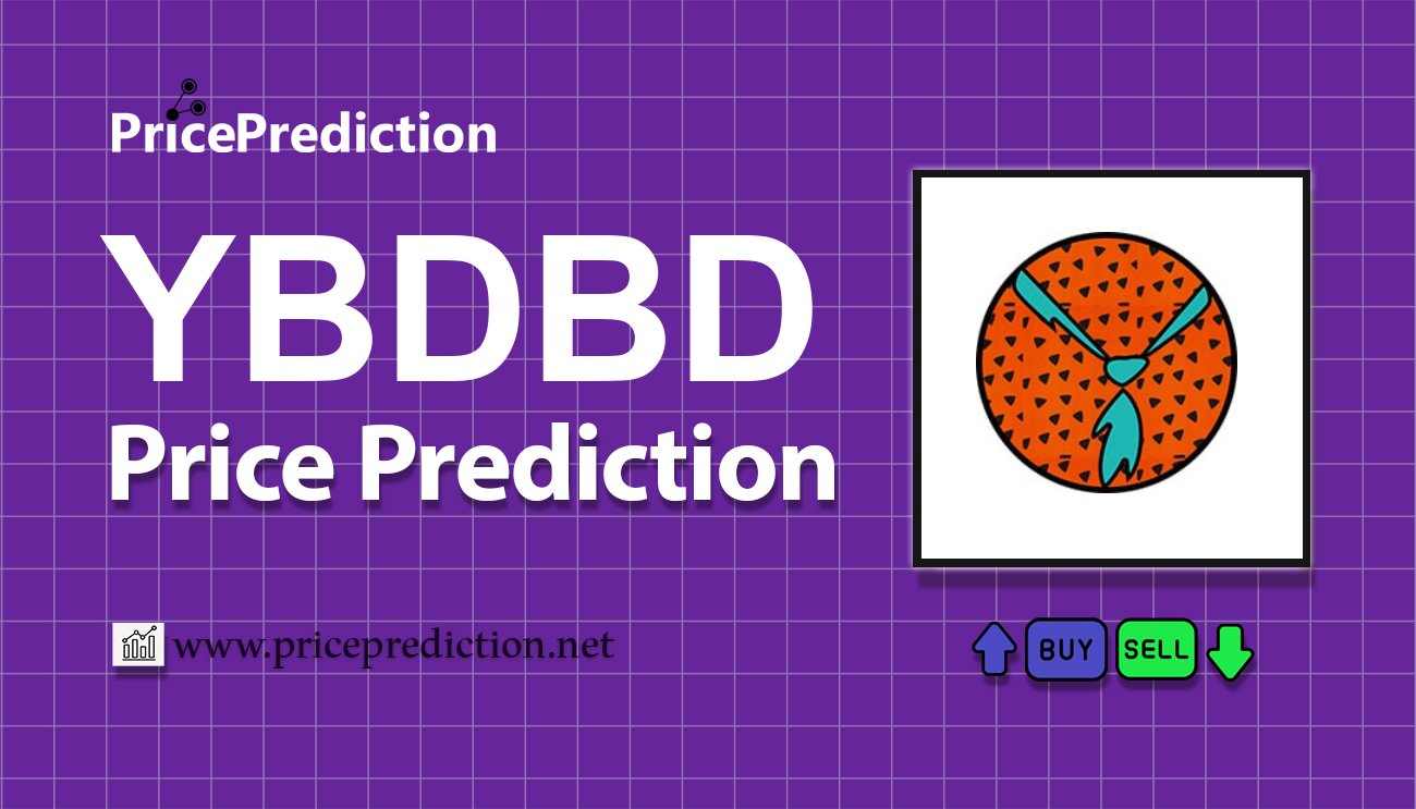Previsão Yabba Dabba Doo!  Para 2025, 2030 | YBDBD Criptomoeda Previsão