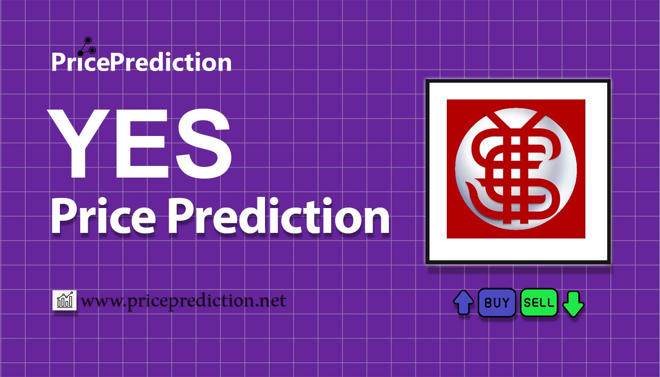 YES Money Price Prediction 2025, 2030 | YES Price Forecast