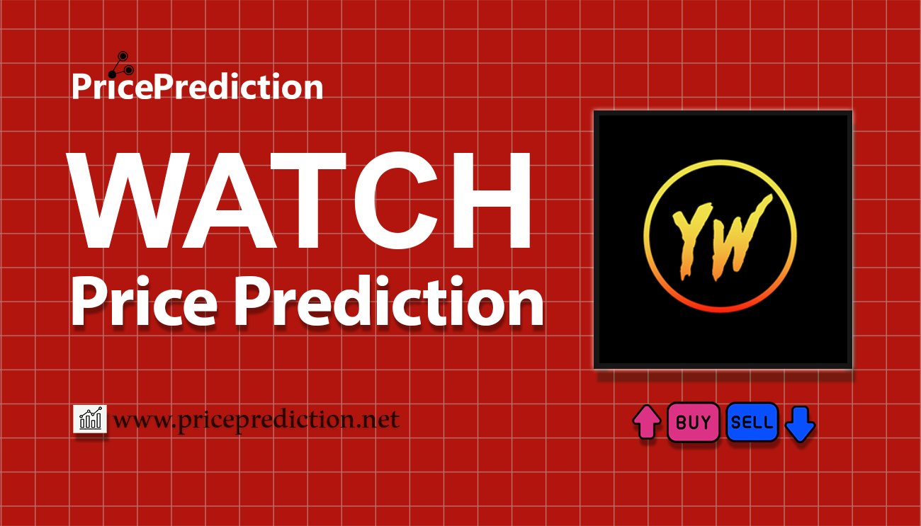 yieldwatch Price Prediction 2025, 2030 | WATCH Price Forecast