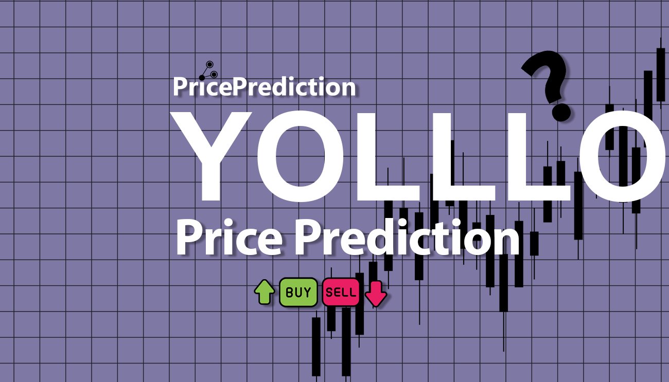 Pronostico Precio Yolllo (YOLLLO) 2025, 2030 | Cotizacion Yolllo