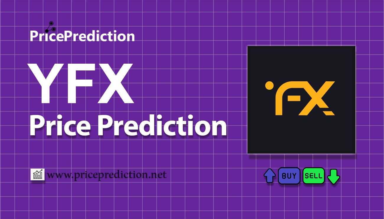 Your Future Exchange Price Prediction 2025, 2030 | YFX Price Forecast