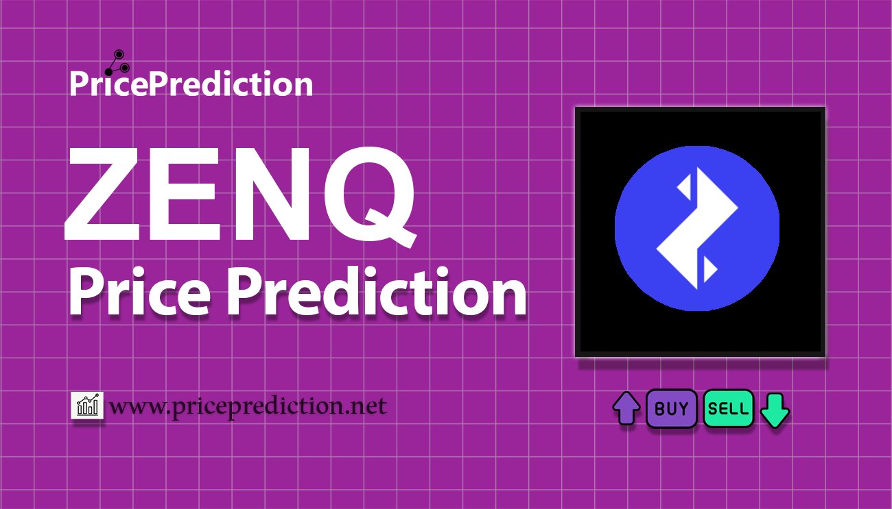 Zenqira Price Prediction 2025, 2030 | ZENQ Price Forecast