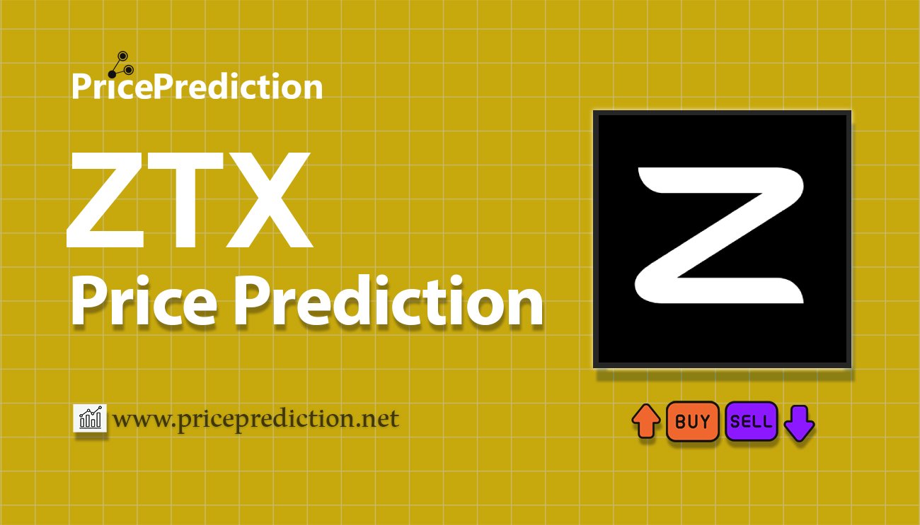 ZTX Price Prediction 2025, 2030 | ZTX Price Forecast