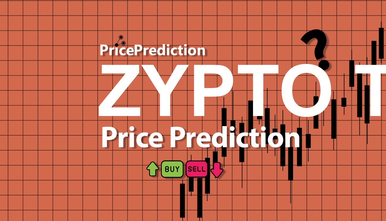 Zypto Price Prediction 2025, 2030 | ZYPTO TOKEN Price Forecast